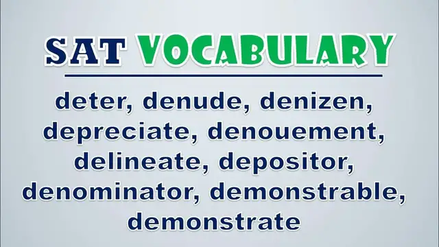 Video thumbnail for SAT Vocabulary: Deter, Denude, Denizen, Depreciate, Denouement, Delineate, Depositor, Denominator