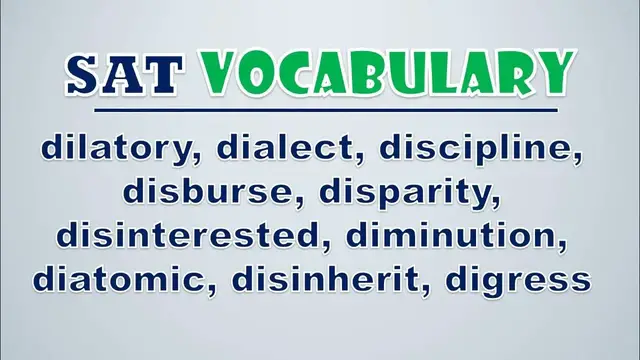 Video thumbnail for SAT Vocabulary: Dilatory, Dialect, Discipline, Disburse, Disparity, Disinterested, Diminution