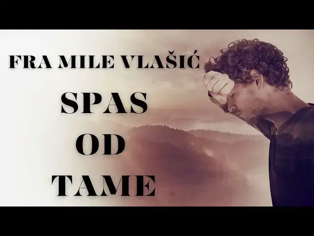 Video thumbnail for FRA MILE VLAŠIĆ - Nevjerojatna priča o spasu od tame