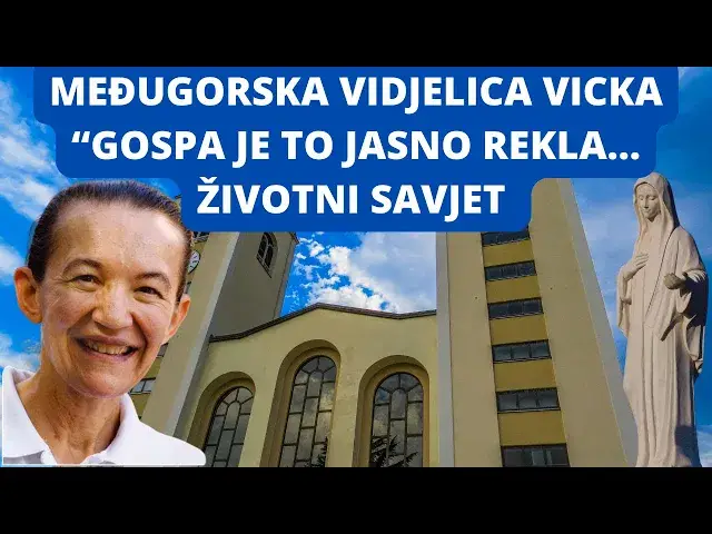 Video thumbnail for Međugorska vidjelica Vicka “Gospa je to jasno rekla… Životni savjet koji dolazi s neba