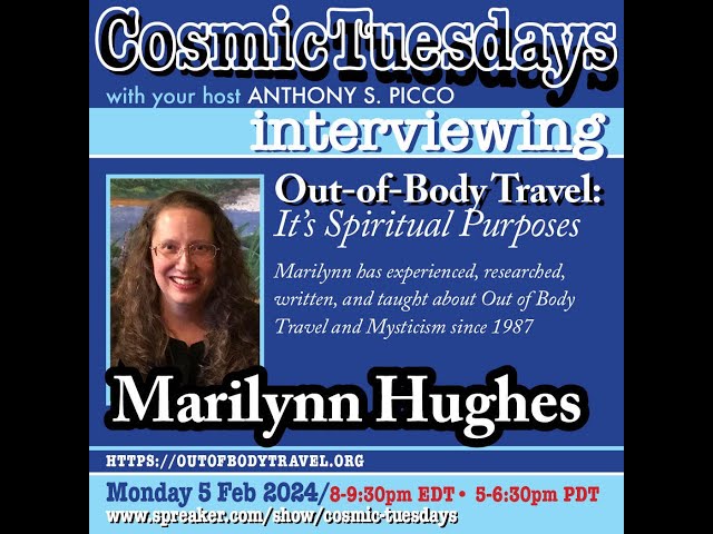Video thumbnail for Cosmic Tuesdays with Anthony Picco and Marilynn Hughes, Out of Body Travel