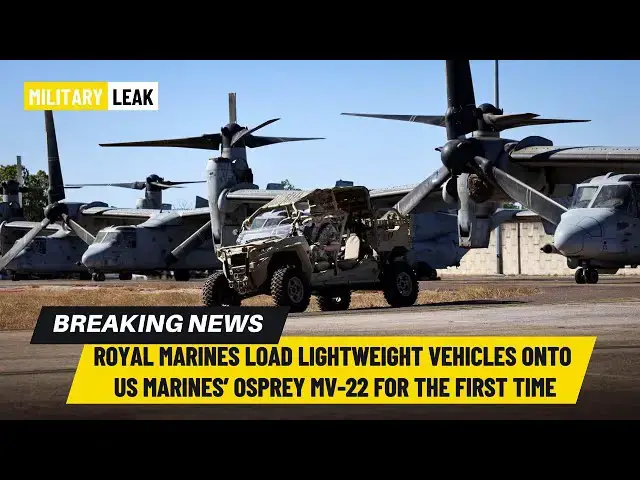Video thumbnail for Royal Marines Load Lightweight Vehicles Onto US Marines’ Osprey MV-22 for the First Time