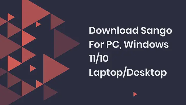 Video thumbnail for Download Sango For PC, Windows 11/10 Laptop/Desktop
