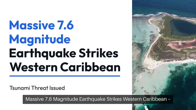Video thumbnail for Massive 7.6 Magnitude Earthquake Strikes Western Caribbean – Tsunami Threat Issued
