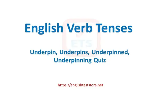 Video thumbnail for English Verb Tenses: Underpin, Underpins, Underpinned, Underpinning Quiz