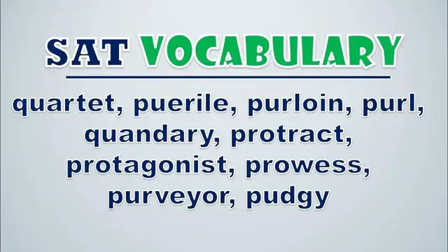 Video thumbnail for SAT Vocabulary: Quartet, Puerile, Purloin, Purl, Quandary, Protract, Protagonist, Prowess, Purveyor