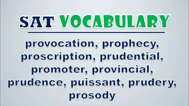 Video thumbnail for SAT Vocabulary: Provocation, Prophecy, Proscription, Prudential, Promoter, Provincial, Prudence