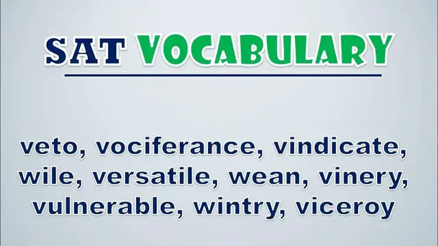 Video thumbnail for SAT Vocabulary: Veto, Vociferance, Vindicate, Wile, Versatile, Wean, Vinery, Vulnerable, Wintry