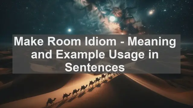 Video thumbnail for "Make Room" Idiom: Meaning and Usage in Sentences