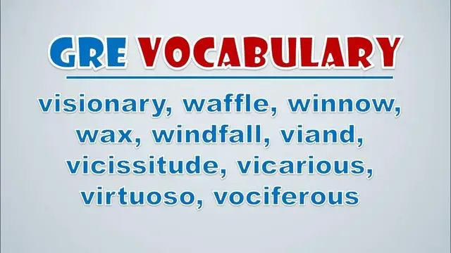 Video thumbnail for GRE Vocabulary: Visionary, Waffle, Winnow, Wax, Windfall, Viand, Vicissitude, Vicarious, Virtuoso