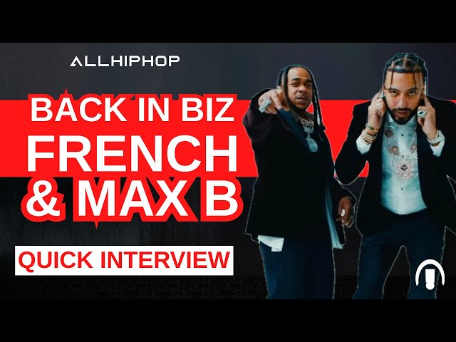 Video thumbnail for Max B Explains What Changed Since He Got Out Of Jail, French Montana Makes Some Noise