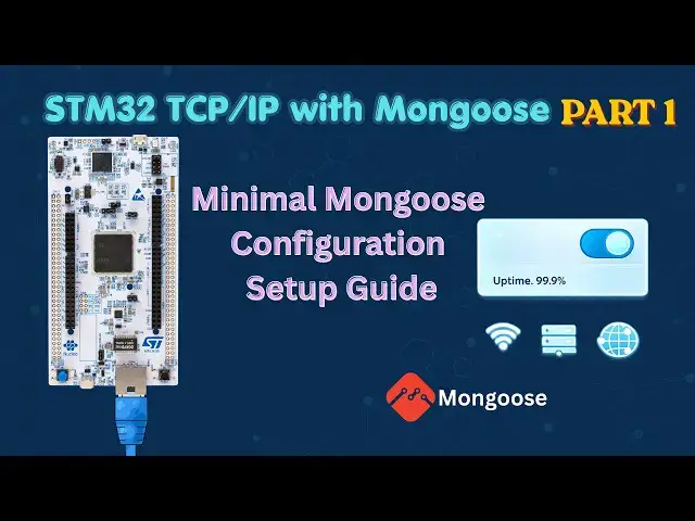 Video thumbnail for STM32 Ethernet with Mongoose (Part 1): Complete Setup Guide