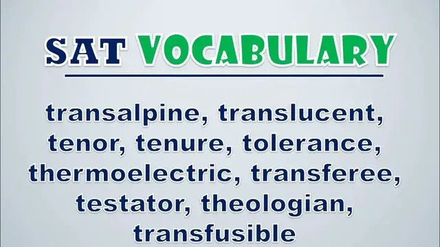 Video thumbnail for SAT Vocabulary: Transalpine, Translucent, Tenor, Tenure, Tolerance, Thermoelectric, Transferee