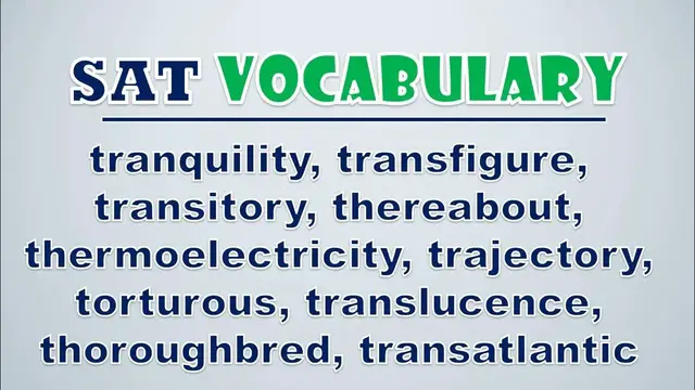 Video thumbnail for SAT Vocabulary: Tranquility, Transfigure, Transitory, Thereabout, Thermoelectricity, Trajectory
