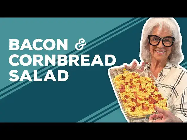 Video thumbnail for Love & Best Dishes: Bacon & Cornbread Salad Recipe | Summer Side Dishes