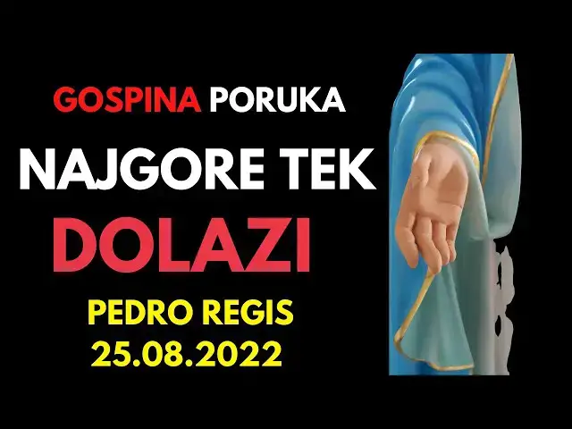 Video thumbnail for GOSPINA PORUKA -  NAJGORE TEK DOLAZI  PEDRO REGIS 25.08.2022