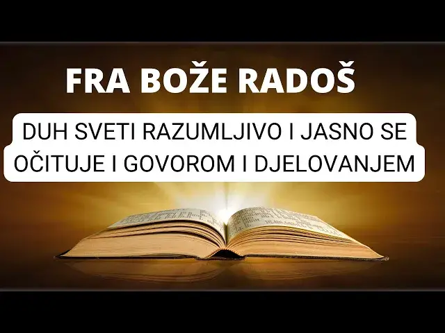 Video thumbnail for fra Bože Radoš - Duh Sveti RAZUMLJIVO i JASNO se očituje i govorom i djelovanjem