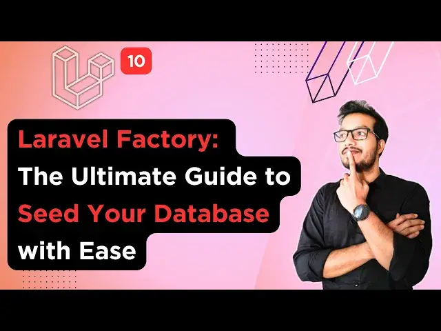 'Video thumbnail for 10. Laravel Factory: The Ultimate Guide to Seed Your Database with Ease'