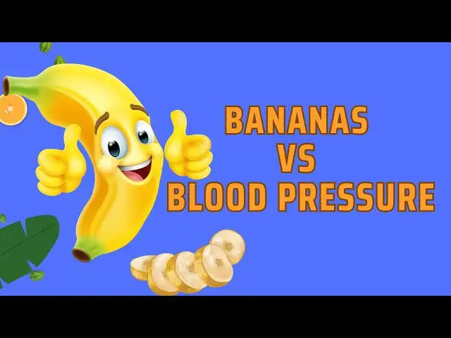 'Video thumbnail for Banana and Blood Pressure: Myth or Reality?'