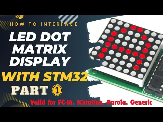 Video thumbnail for How to Interface Dot Matrix Display with STM32 || PART1