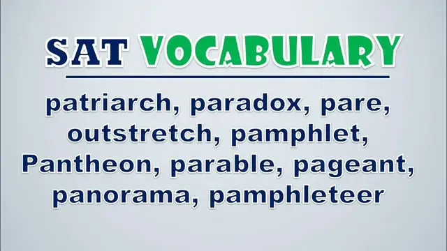 Video thumbnail for SAT Vocabulary: Patriarch, Paradox, Pare, Outstretch, Pamphlet, Pantheon, Parable, Pageant