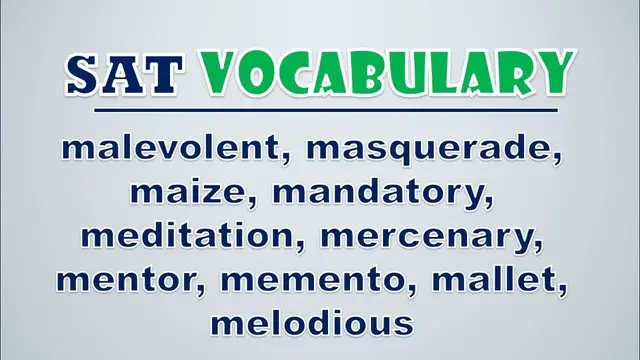 Video thumbnail for SAT Vocabulary: Malevolent, Masquerade, Maize, Mandatory, Meditation, Mercenary, Mentor, Memento