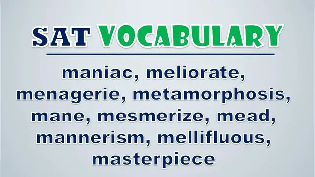 Video thumbnail for SAT Vocabulary: Maniac, Meliorate, Menagerie, Metamorphosis, Mane, Mesmerize, Mead, Mannerism