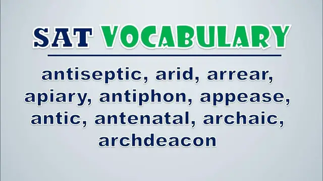 Video thumbnail for SAT Vocabulary: Antiseptic, Arid, Arrear, Apiary, Antiphon, Appease, Antic, Antenatal, Archaic
