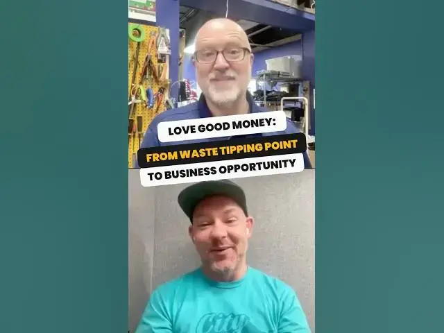 Video thumbnail for Love Good Money From waste tipping point to business opportunity #shorts