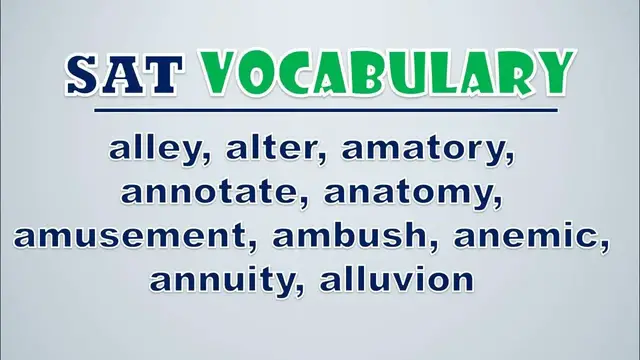 Video thumbnail for SAT Vocabulary: Alley, Alter, Amatory, Annotate, Anatomy, Amusement, Ambush, Anemic, Annuity