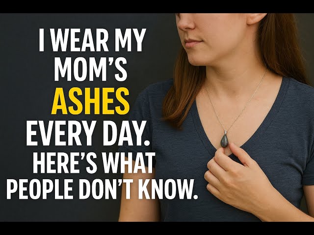 Video thumbnail for I Wear My Mom's Ashes Every Day. Here's What People Don't Know.