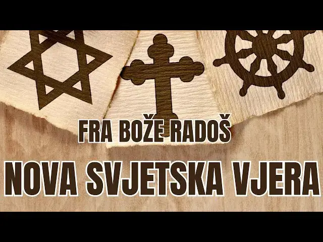 Video thumbnail for FRA BOŽE RADOŠ  - NOVA SVJETSKA VJERA