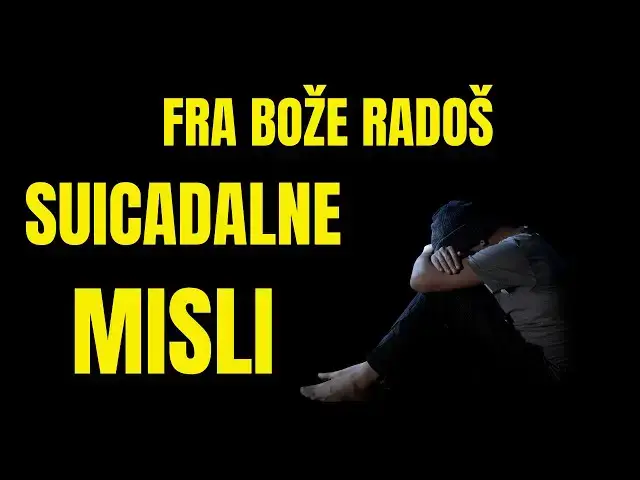 Video thumbnail for FRA BOŽE RADOŠ - SUICIDALNE MISLI