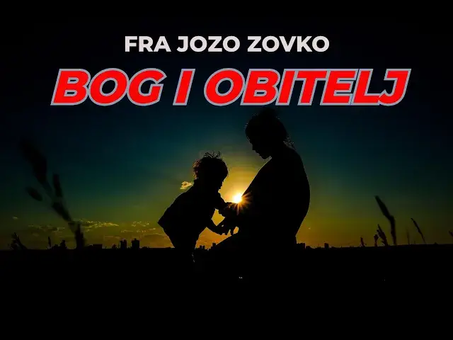 Video thumbnail for FRA JOZO ZOVKO - BOG I OBITELJ