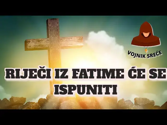 Video thumbnail for RIJEČI IZ  FATIME ĆE SE ISPUNITI
