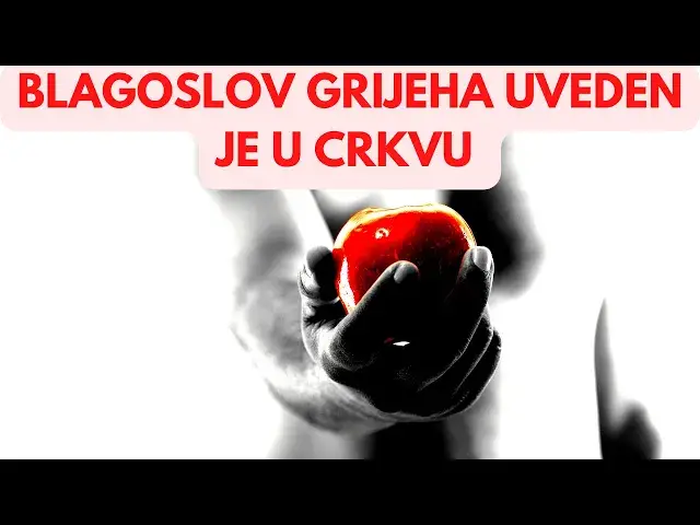 Video thumbnail for BLAGOSLOV GRIJEHA UVEDEN JE U CRKVU NOVUS ORDA