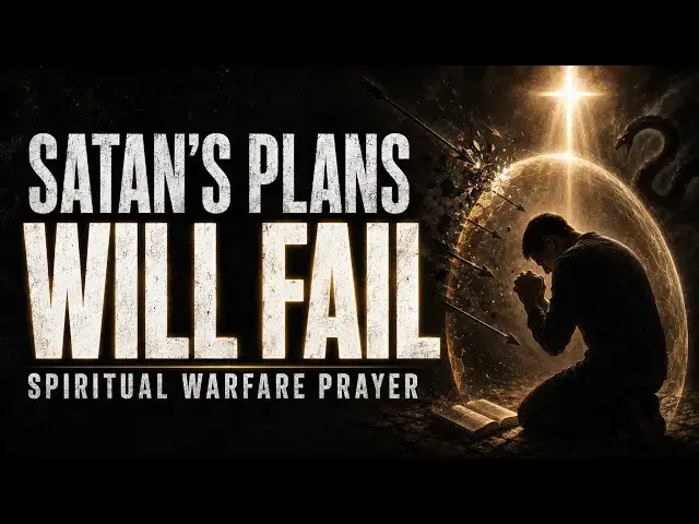 Video thumbnail for THE PRAYER THAT CANCELS SATAN'S PLANS | Spiritual Warfare Prayer