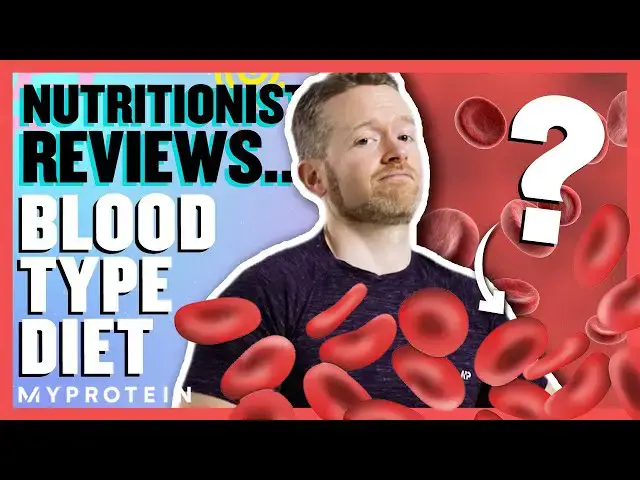 'Video thumbnail for Can You Actually Lose Weight On The Blood Type Diet ? | Myprotein'