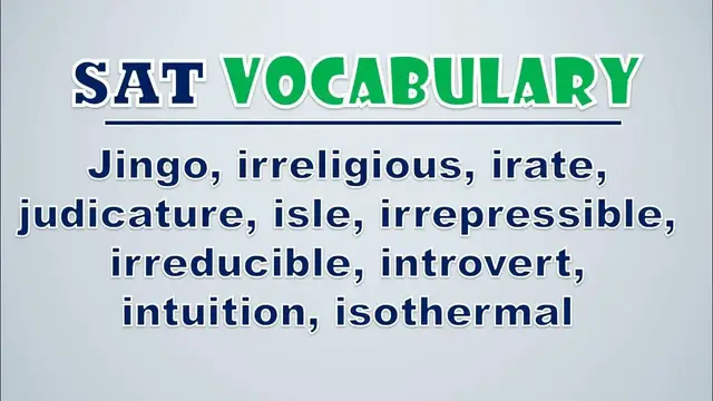 Video thumbnail for SAT Vocabulary: Jingo, Irreligious, Irate, Judicature, Isle, Irrepressible, Irreducible, Introvert
