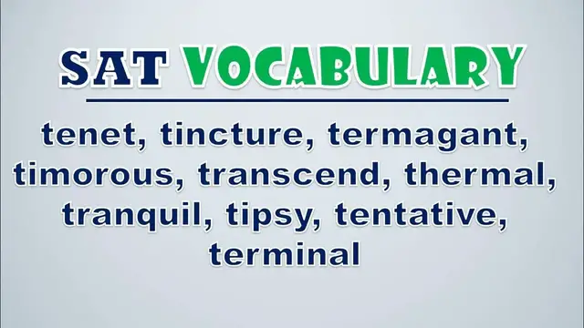 Video thumbnail for SAT Vocabulary: Tenet, Tincture, Termagant, Timorous, Transcend, Thermal, Tranquil, Tipsy