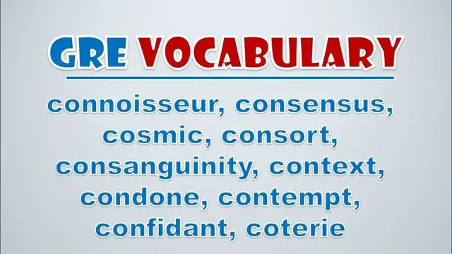 Video thumbnail for GRE Vocabulary: Connoisseur, Consensus, Cosmic, Consort, Consanguinity, Context, Condone, Contempt