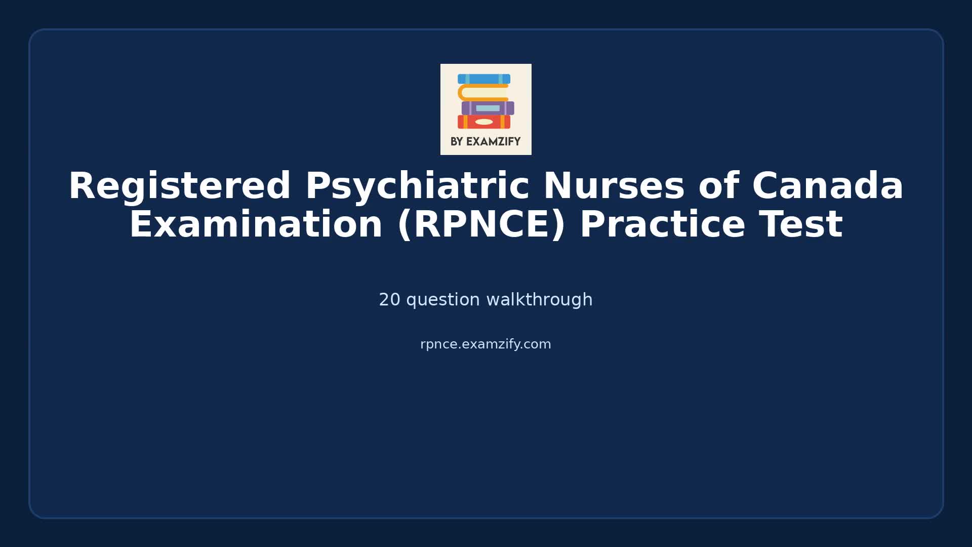 Video thumbnail for Registered Psychiatric Nurses of Canada Examination (RPNCE) Practice Test