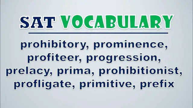 Video thumbnail for SAT Vocabulary: Prohibitory, Prominence, Profiteer, Progression, Prelacy, Prima, Prohibitionist