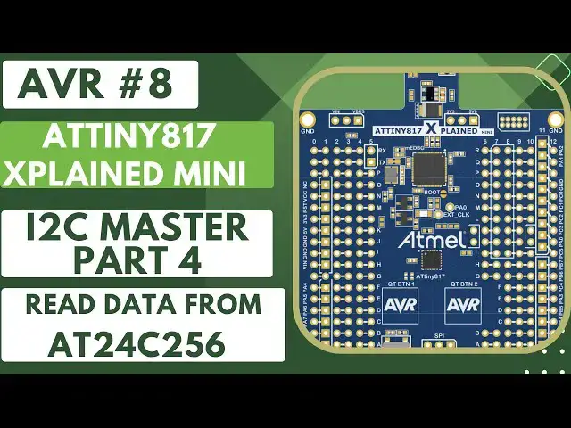 Video thumbnail for AVR #8. I2C Master PART4 || Read data from slave device || AT24C256