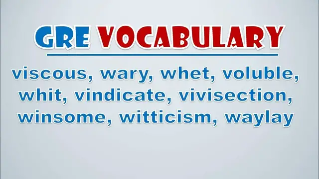 Video thumbnail for GRE Vocabulary: Viscous, Wary, Whet, Voluble, Whit, Vindicate, Vivisection, Winsome, Witticism, Way