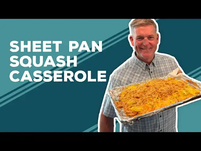 Video thumbnail for Love & Best Dishes: Sheet Pan Squash Casserole Recipe | Yellow Squash Side Dish Ideas
