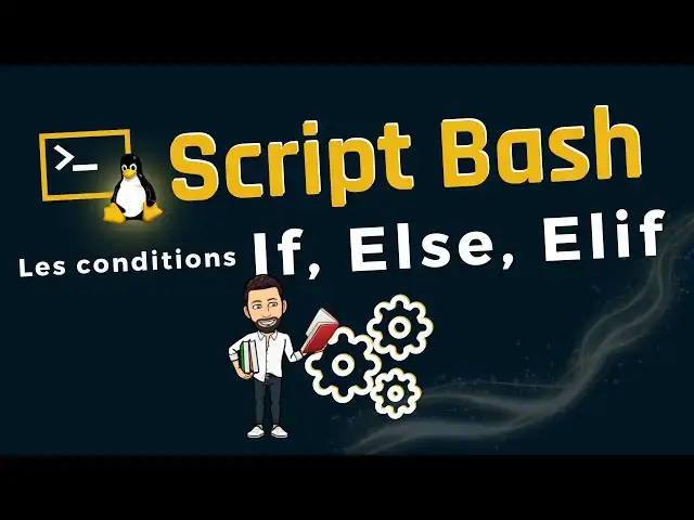 'Video thumbnail for Script Bash - Maitrisez les conditions If, Else, Elif'
