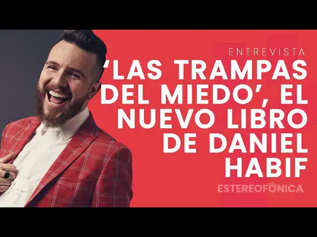 Video thumbnail for Daniel Habif nos habla de "Las Trampas Del Miedo", su nuevo libro
