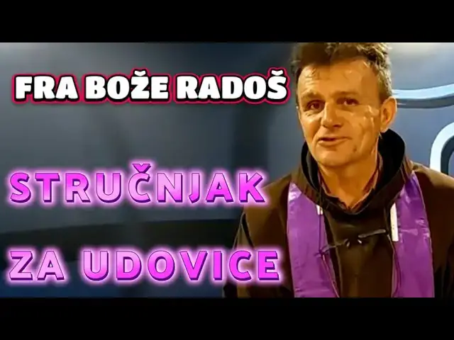 Video thumbnail for FRA BOŽE RADOŠ - STRUČNJAK ZA UDOVICE