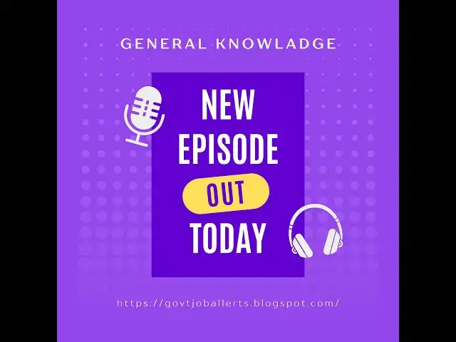 Video thumbnail for Episode 1: Introduction to General Knowledge and Why it's Important
